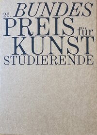 Katalog "26. Bundespreis für Kunststudierende 2023"